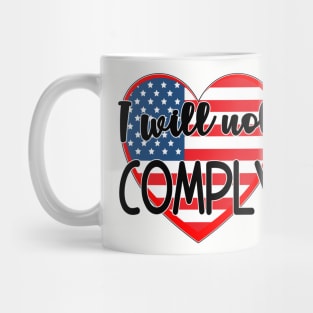 ANTI VACCINE STICKERS I WILL NOT COMPLY Mug